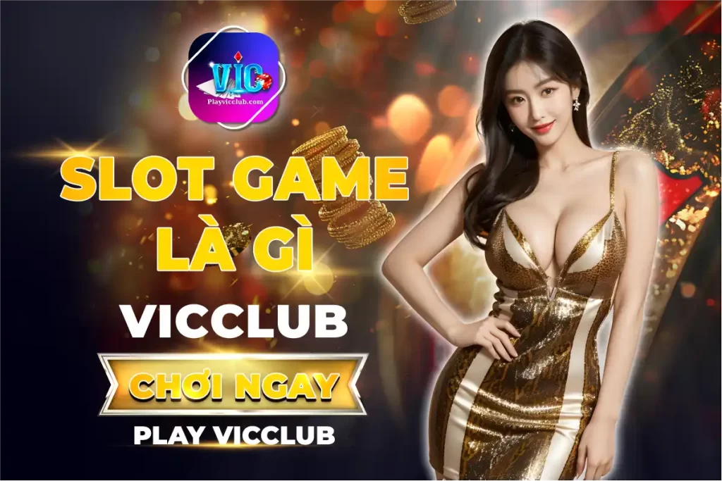 Slot Game Là Gì