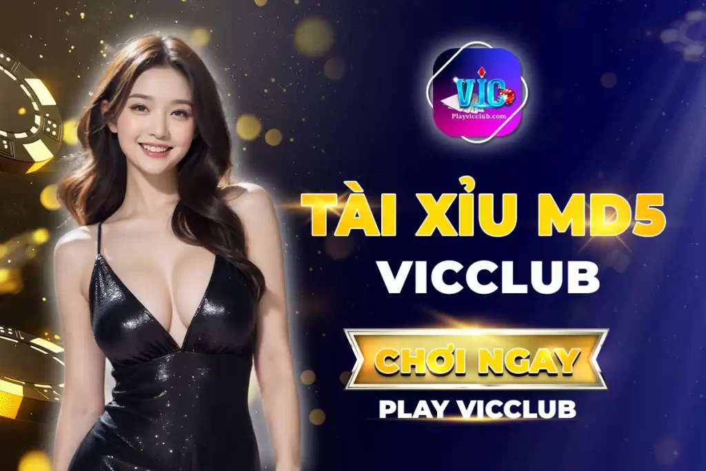 Tài Xỉu Md5 Vic Club