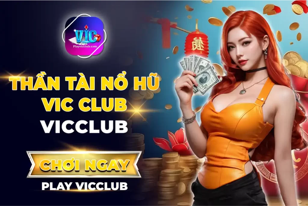 Thần Tài Nổ Hũ Vic Club