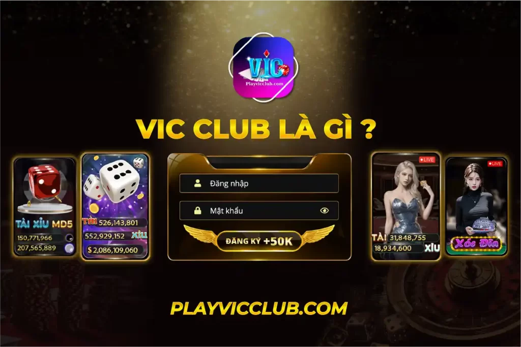 Vic Club Là Gì