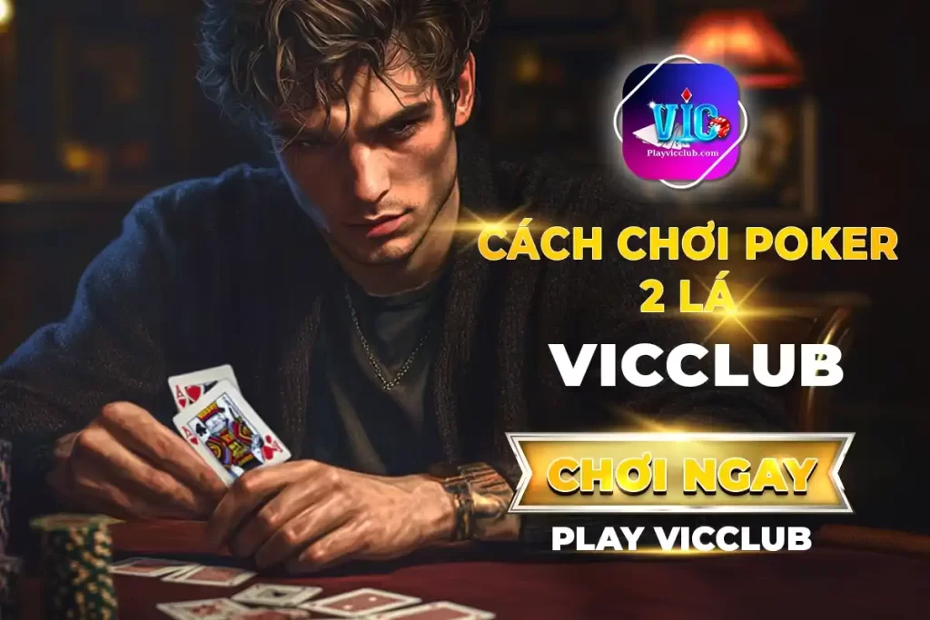 Cách Chơi Poker 2 Lá